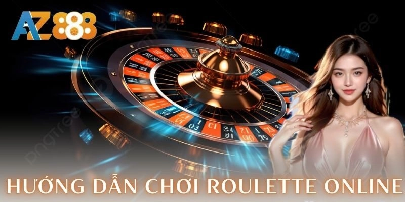 Hướng dẫn chơi Roulette Online chi tiết cho mọi bet thủ