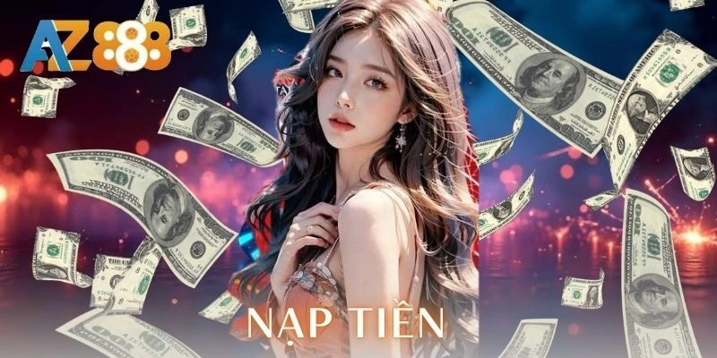 Quy trình nạp tiền chi tiết